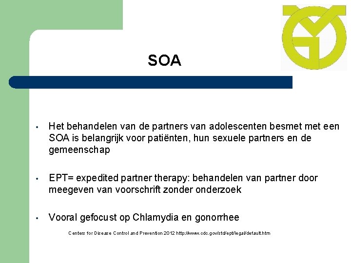 SOA • Het behandelen van de partners van adolescenten besmet een SOA is belangrijk