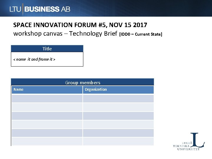 SPACE INNOVATION FORUM #5, NOV 15 2017 workshop canvas – Technology Brief [IDD 0
