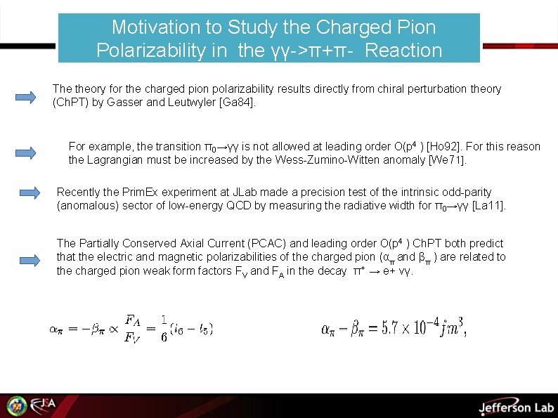 Motivation to Study the Charged Pion Polarizability in the γγ->π+π- Reaction The theory for