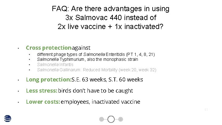 FAQ: Are there advantages in using 3 x Salmovac 440 instead of 2 x