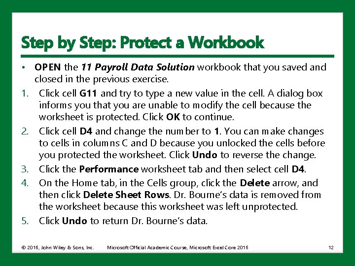 Step by Step: Protect a Workbook • OPEN the 11 Payroll Data Solution workbook