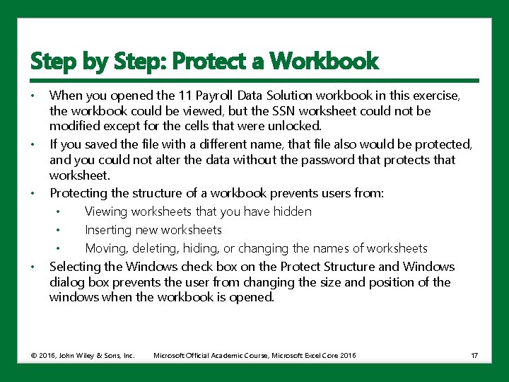 Step by Step: Protect a Workbook • • When you opened the 11 Payroll