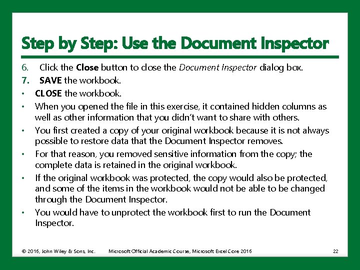 Step by Step: Use the Document Inspector 6. Click the Close button to close