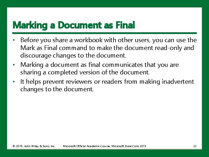 Marking a Document as Final • Before you share a workbook with other users,