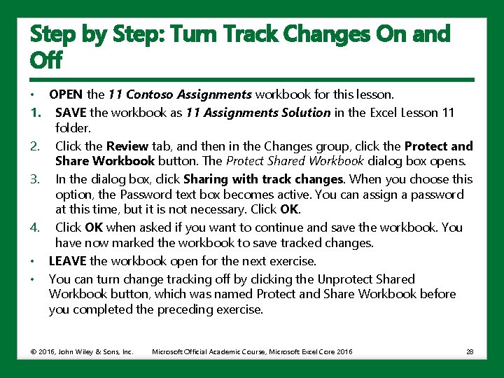 Step by Step: Turn Track Changes On and Off • OPEN the 11 Contoso