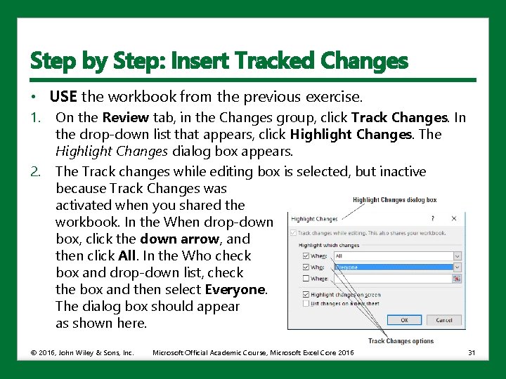 Step by Step: Insert Tracked Changes • USE the workbook from the previous exercise.