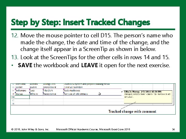 Step by Step: Insert Tracked Changes 12. Move the mouse pointer to cell D