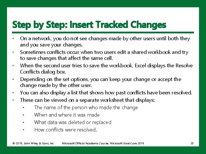 Step by Step: Insert Tracked Changes • • • On a network, you do