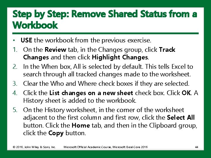 Step by Step: Remove Shared Status from a Workbook • USE the workbook from