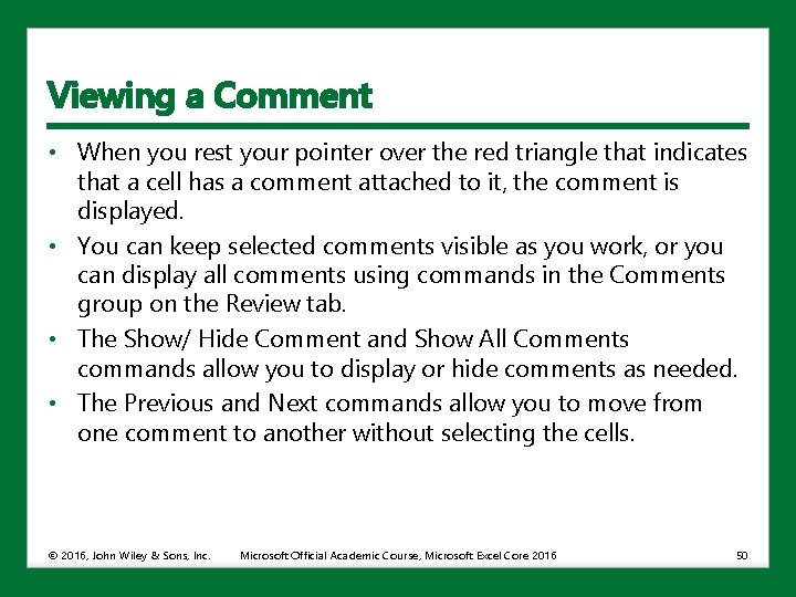 Viewing a Comment • When you rest your pointer over the red triangle that