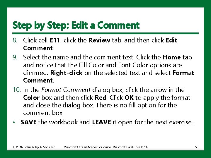 Step by Step: Edit a Comment 8. Click cell E 11, click the Review