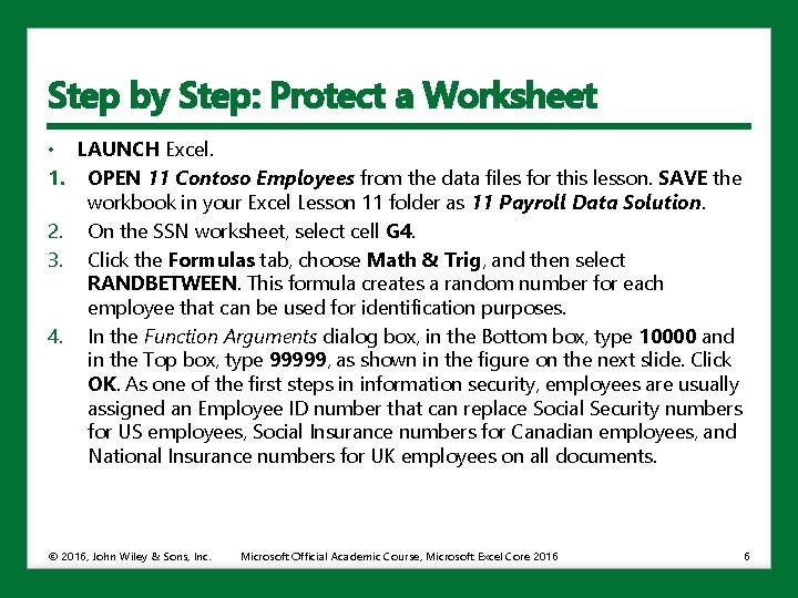 Step by Step: Protect a Worksheet • LAUNCH Excel. 1. OPEN 11 Contoso Employees