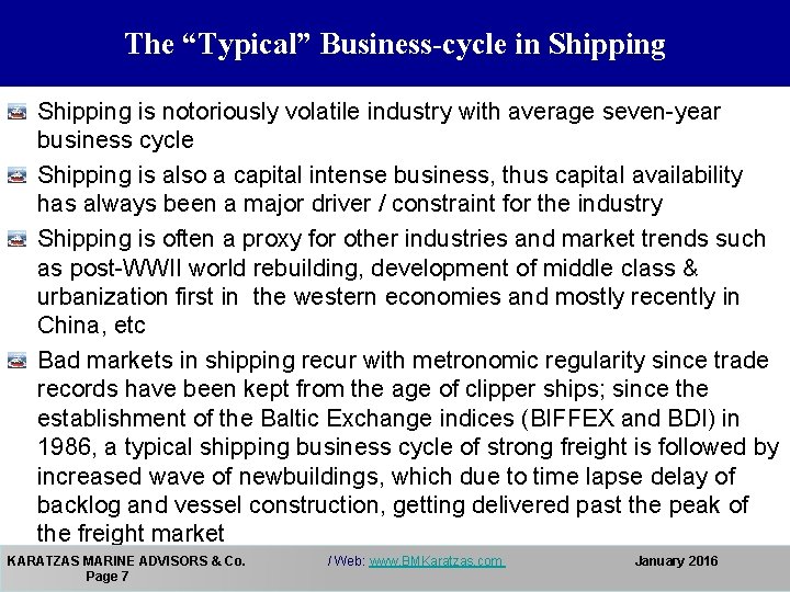 The “Typical” Business-cycle in Shipping is notoriously volatile industry with average seven-year business cycle