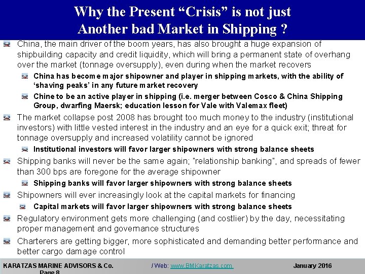 Why the Present “Crisis” is not just Another bad Market in Shipping ? China,