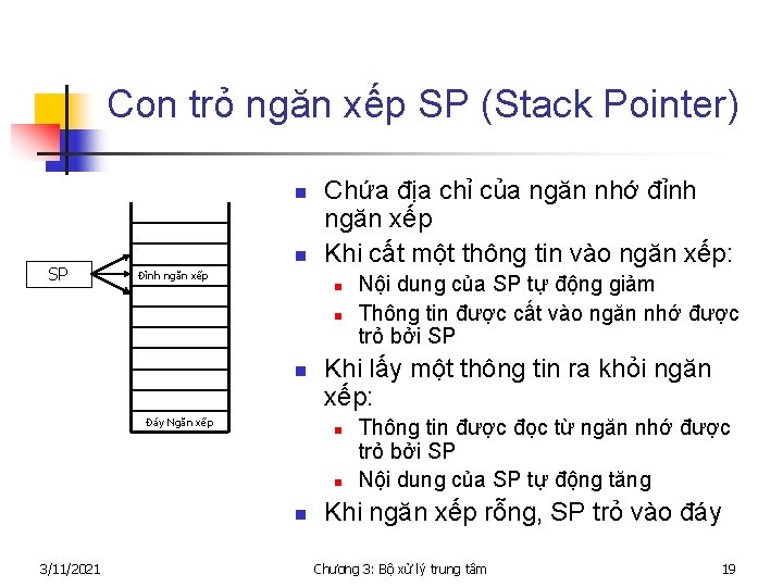 Con trỏ ngăn xếp SP (Stack Pointer) n SP n Đỉnh ngăn xếp Chứa