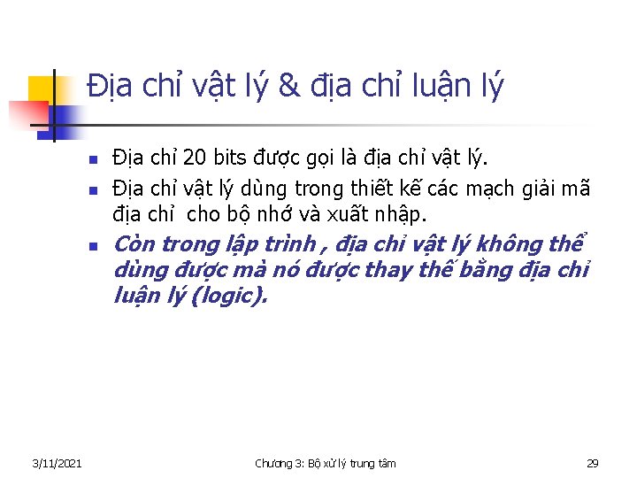 Địa chỉ vật lý & địa chỉ luận lý n n n 3/11/2021 Địa