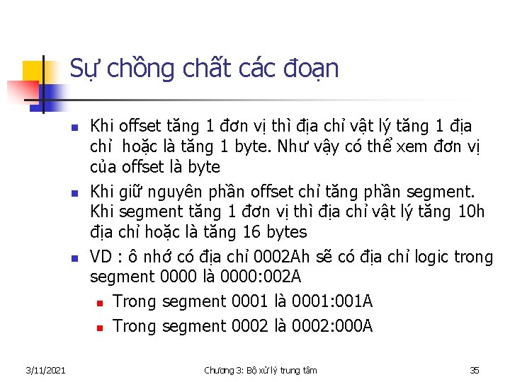 Sự chồng chất các đoạn n 3/11/2021 Khi offset tăng 1 đơn vị thì