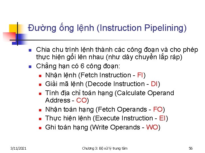 Đường ống lệnh (Instruction Pipelining) n n 3/11/2021 Chia chu trình lệnh thành các