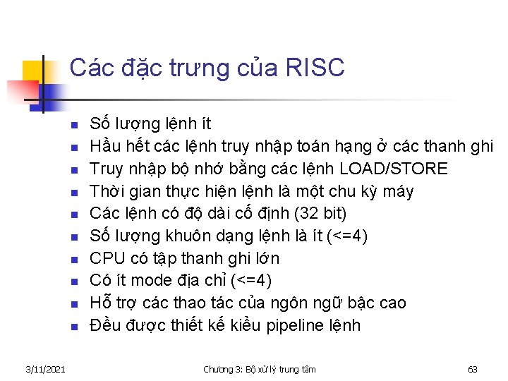 Các đặc trưng của RISC n n n n n 3/11/2021 Số lượng lệnh