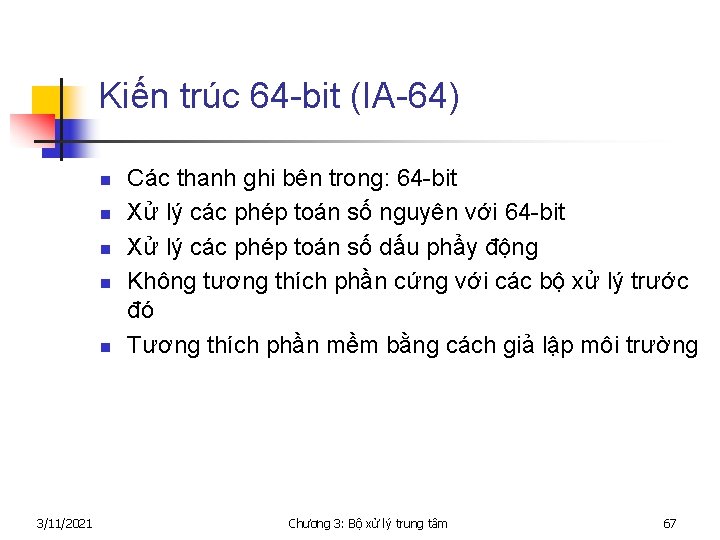 Kiến trúc 64 -bit (IA-64) n n n 3/11/2021 Các thanh ghi bên trong: