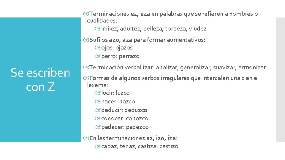 Terminaciones ez, eza en palabras que se refieren a nombres o cualidades: niñez, Terminaciones ez, eza en palabras que se refieren a nombres o cualidades: niñez,
