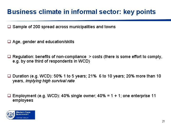 Business climate in informal sector: key points q Sample of 200 spread across municipalities