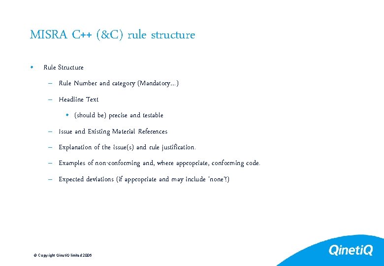 8 MISRA C++ (&C) rule structure • Rule Structure – Rule Number and category