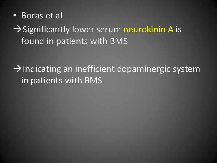  • Boras et al Significantly lower serum neurokinin A is found in patients