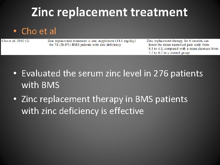 Zinc replacement treatment • Cho et al • Evaluated the serum zinc level in