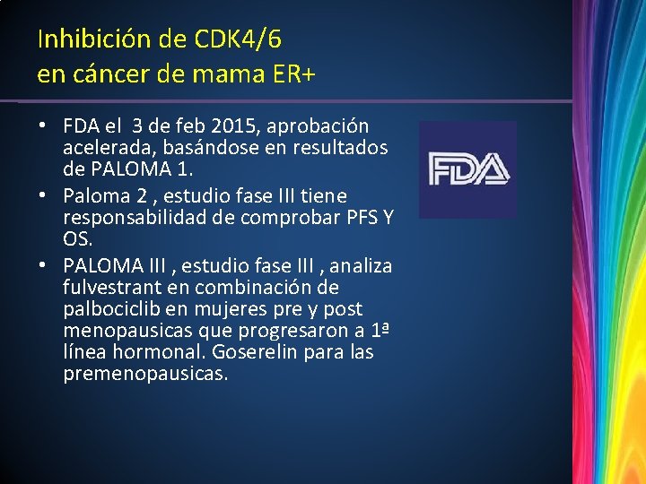 Inhibición de CDK 4/6 en cáncer de mama ER+ • FDA el 3 de