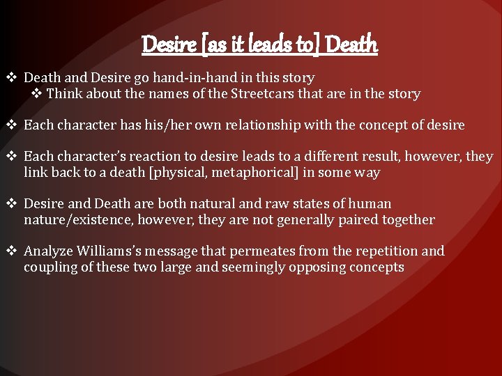 Desire [as it leads to] Death v Death and Desire go hand-in-hand in this