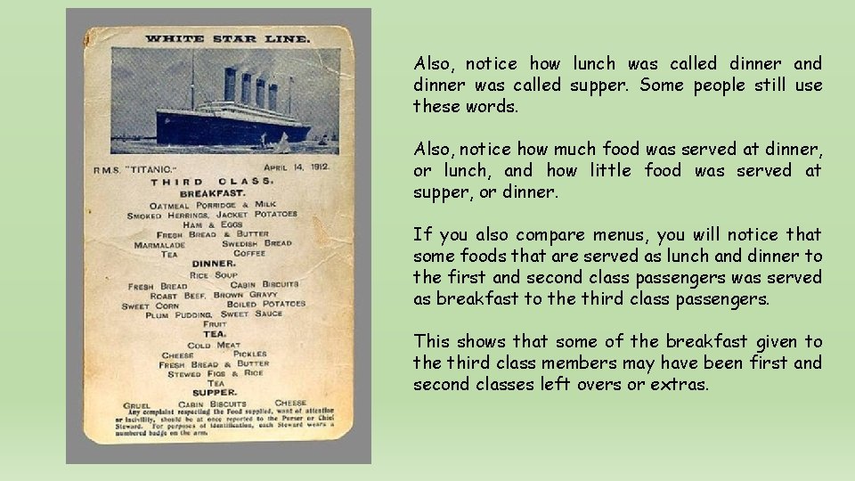 Also, notice how lunch was called dinner and dinner was called supper. Some people