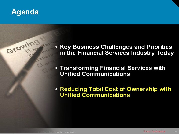 Agenda • Key Business Challenges and Priorities in the Financial Services Industry Today •