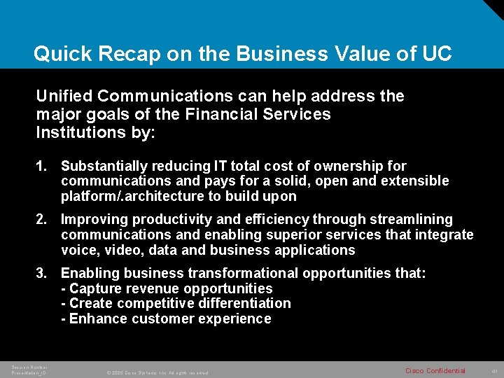 Quick Recap on the Business Value of UC Unified Communications can help address the