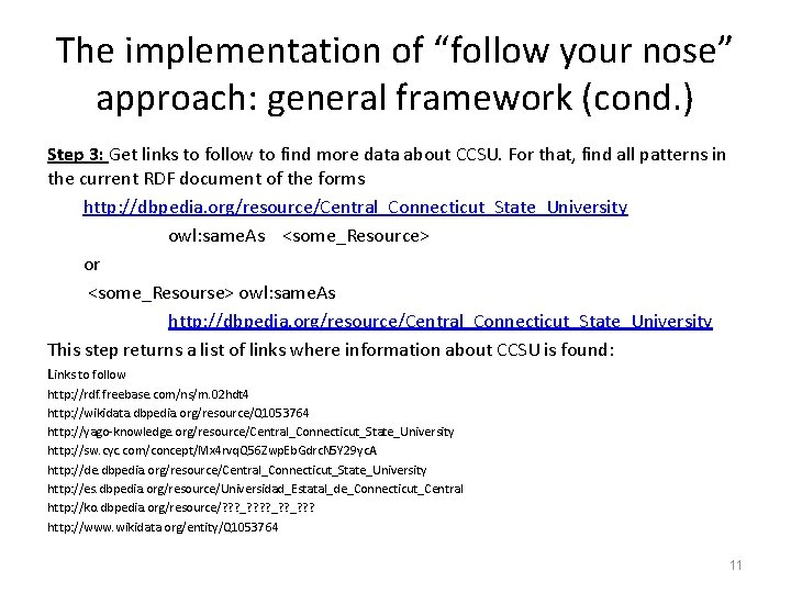 The implementation of “follow your nose” approach: general framework (cond. ) Step 3: Get
