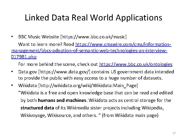 Linked Data Real World Applications • BBC Music Website [https: //www. bbc. co. uk/music]