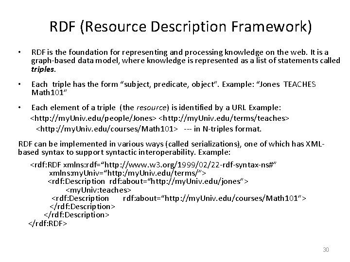 RDF (Resource Description Framework) • RDF is the foundation for representing and processing knowledge