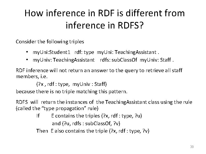 How inference in RDF is different from inference in RDFS? Consider the following triples