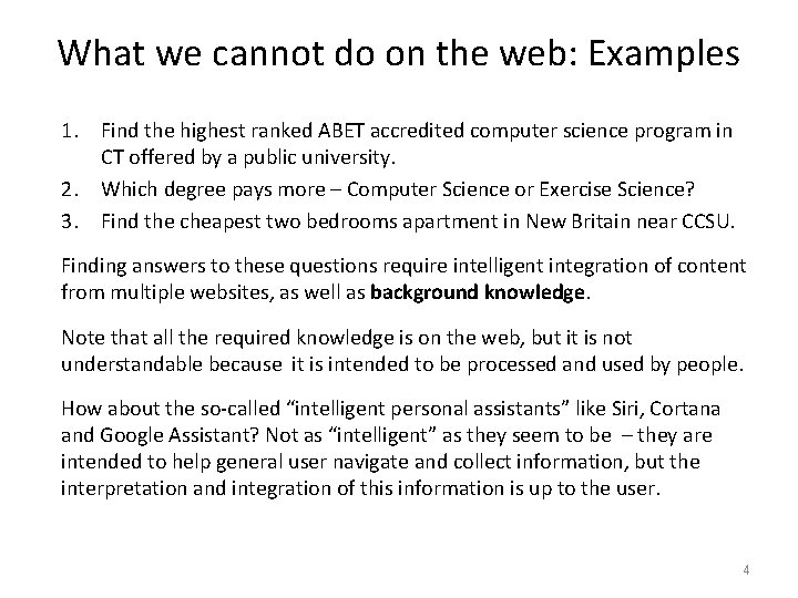 What we cannot do on the web: Examples 1. Find the highest ranked ABET