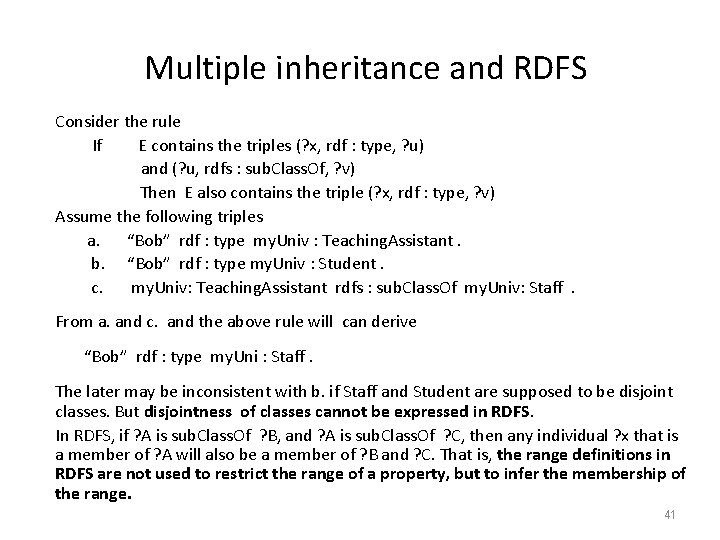 Multiple inheritance and RDFS Consider the rule If E contains the triples (? x,