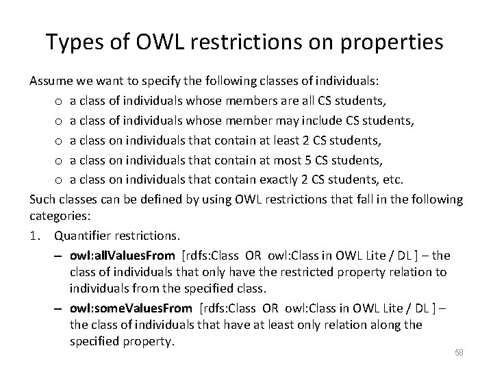 Types of OWL restrictions on properties Assume we want to specify the following classes