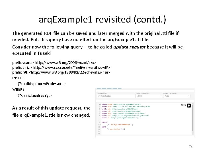arq. Example 1 revisited (contd. ) The generated RDF file can be saved and