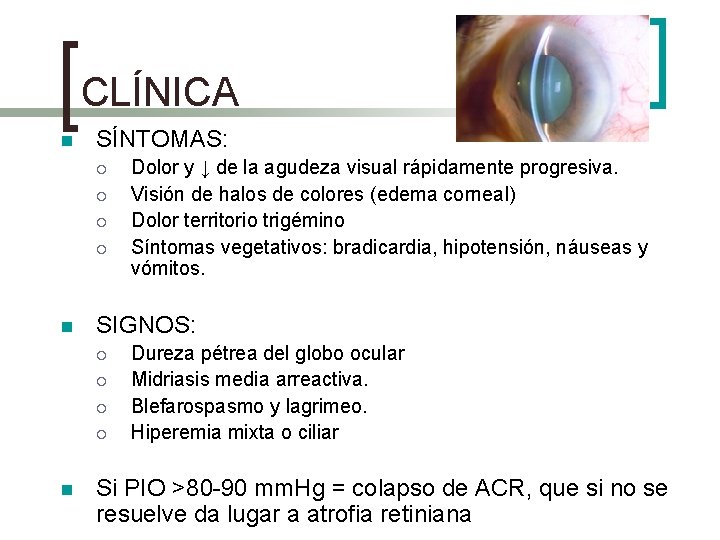 CLÍNICA n SÍNTOMAS: ¡ ¡ n SIGNOS: ¡ ¡ n Dolor y ↓ de