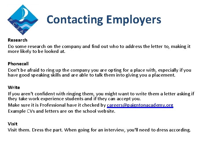 Contacting Employers Research Do some research on the company and find out who to