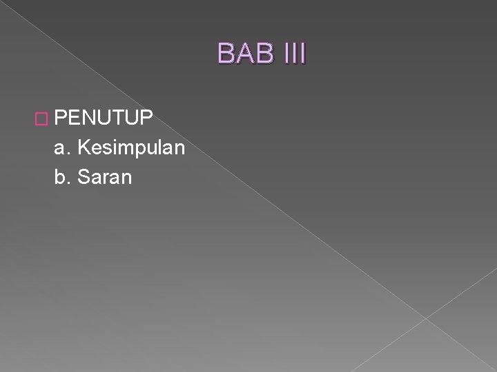 BAB III � PENUTUP a. Kesimpulan b. Saran 