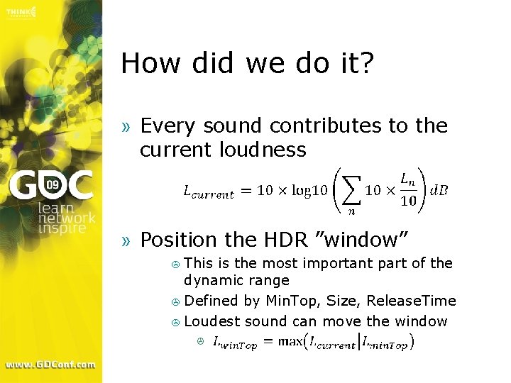 How did we do it? » Every sound contributes to the current loudness »