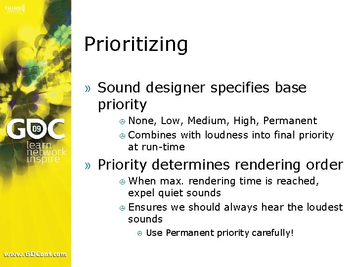 Prioritizing » Sound designer specifies base priority > None, Low, Medium, High, Permanent >