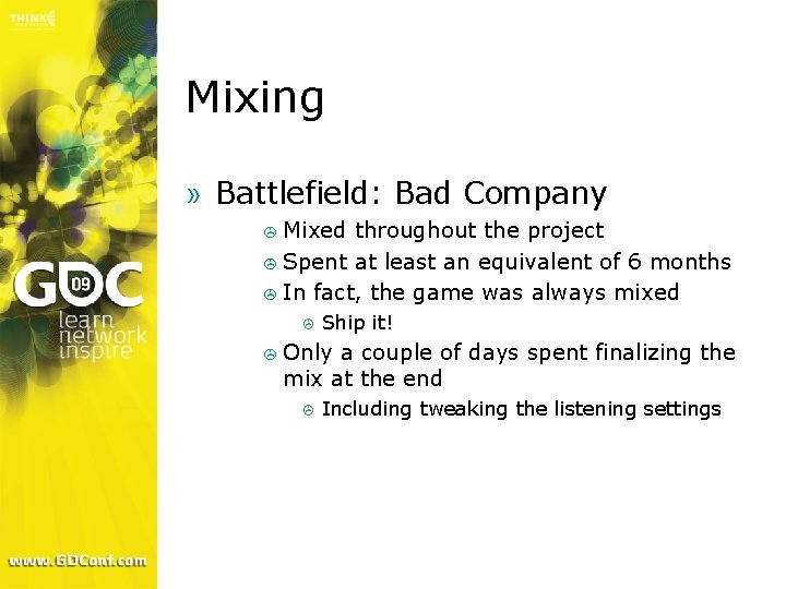 Mixing » Battlefield: Bad Company > Mixed throughout the project > Spent at least