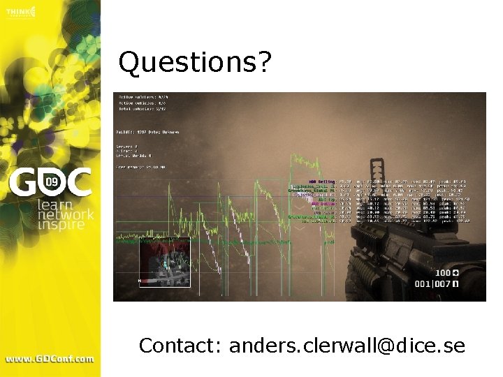 Questions? Contact: anders. clerwall@dice. se 