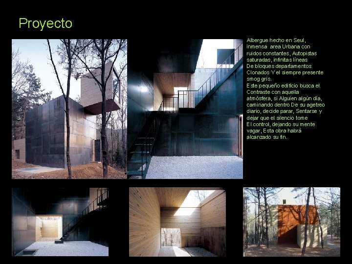 Proyecto Albergue hecho en Seul, inmensa area Urbana con ruidos constantes, Autopistas saturadas, infinitas Proyecto Albergue hecho en Seul, inmensa area Urbana con ruidos constantes, Autopistas saturadas, infinitas